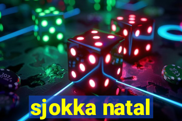 sjokka natal